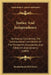 Justice And Jurisprudence: An Inquiry Concerning The Constitutional Limitations Of The Thirteenth, Fourteenth, And Fifteenth Amendments (1889) by Brotherhood of Liberty