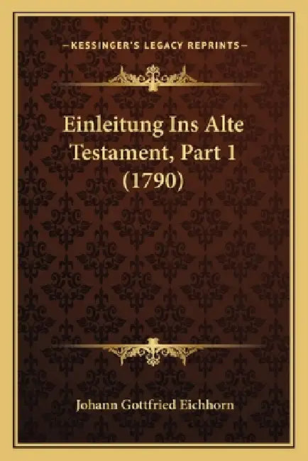 Einleitung Ins Alte Testament, Part 1 (1790) by Johann Gottfried Eichhorn