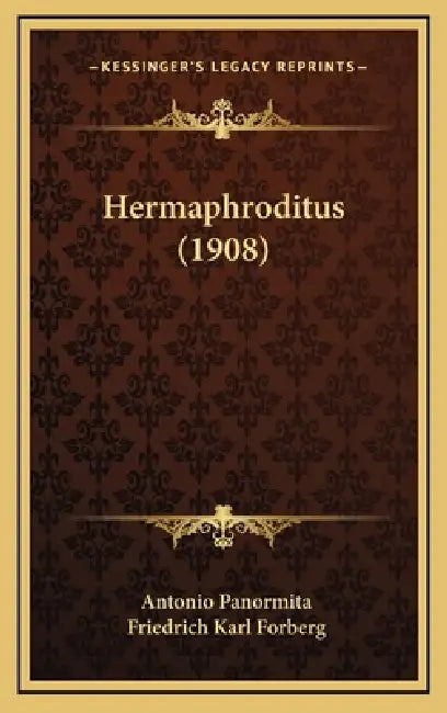 Hermaphroditus (1908) by Antonio Panormita, Friedrich Karl Forberg
