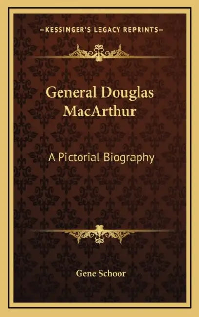 General Douglas MacArthur: A Pictorial Biography by Gene Schoor
