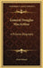 General Douglas MacArthur: A Pictorial Biography by Gene Schoor