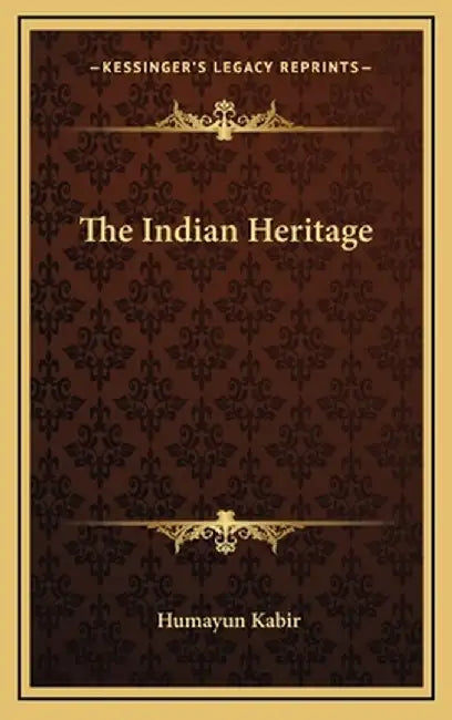 Indian Heritage by Humayun Kabir