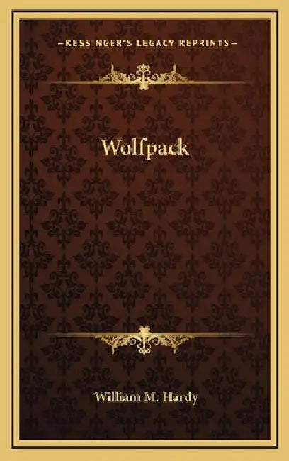 Wolfpack by William M. Hardy