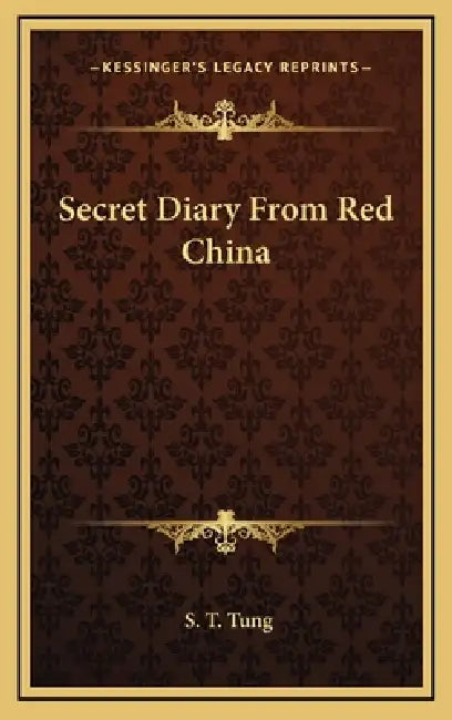Secret Diary From Red China by S. T. Tung
