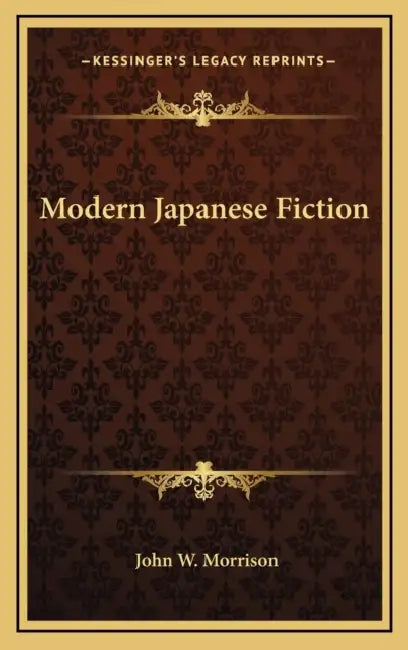 Modern Japanese Fiction by John W. Morrison