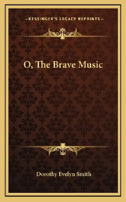 O, The Brave Music by Dorothy Evelyn Smith
