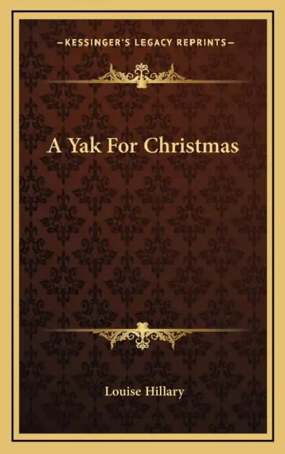 A Yak For Christmas by Louise Hillary