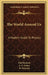 The World Around Us: A Modern Guide To Physics by Paul Karlson, A. E. Fisher, W. Petersen
