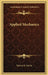 Applied Mechanics by Harvey F. Girvin