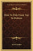 How To Fish From Top To Bottom by Sid W. Gordon