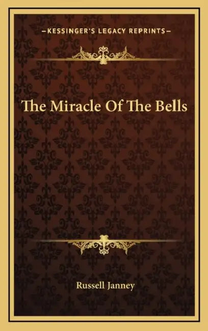 The Miracle Of The Bells by Russell Janney