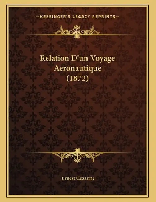 Relation D'un Voyage Aeronautique (1872) by Ernest Cezanne