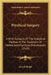 Psychical Surgery: A Brief Synopsis Of The Analytical Method In The Treatment Of Mental And Psychical Disturbances (1920) by Joseph Ralph
