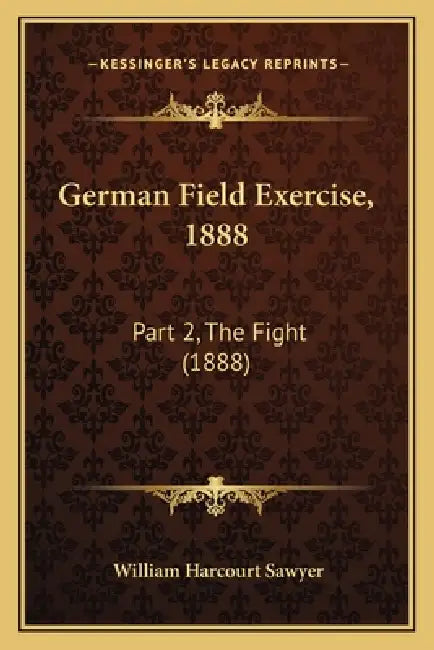German Field Exercise, 1888: Part 2, The Fight (1888) by William Harcourt Sawyer