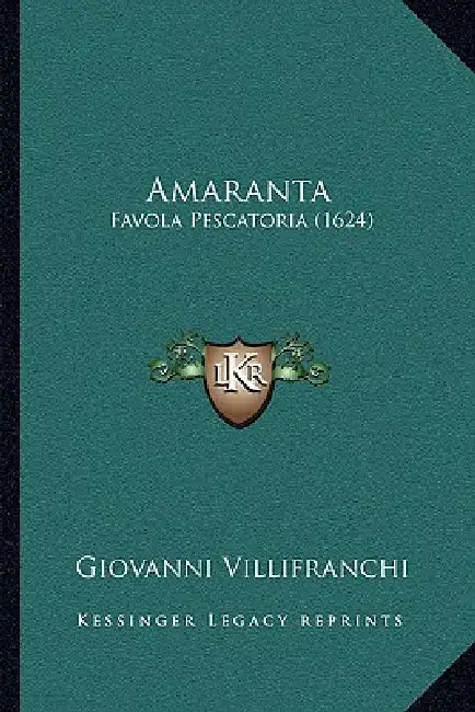 Amaranta: Favola Pescatoria (1624) by Giovanni Villifranchi