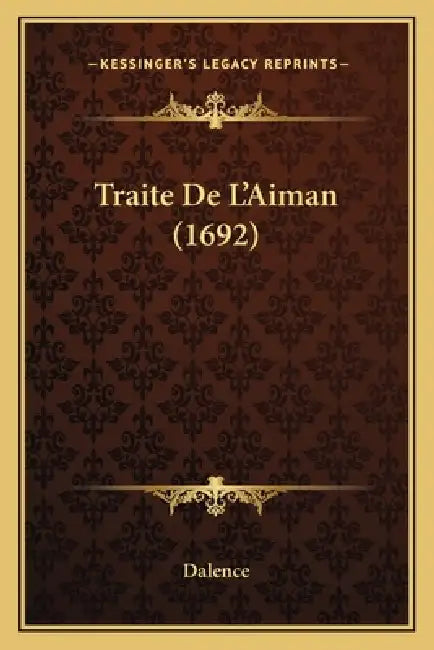Traite De L'Aiman (1692) by Dalence