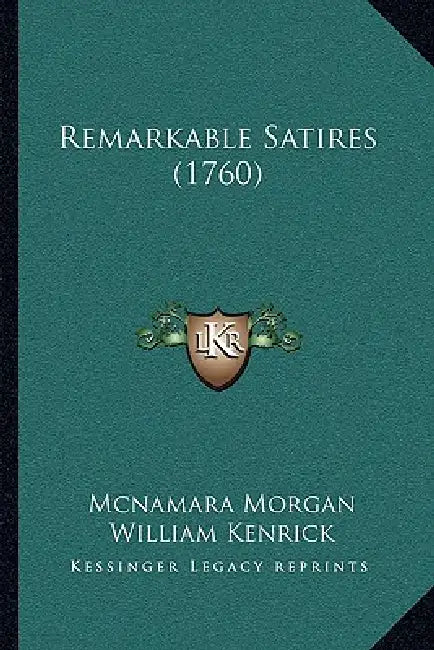 Remarkable Satires (1760) by McNamara Morgan, William Kenrick, Porcupinus Pelagius