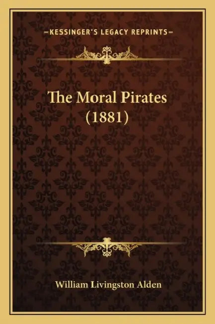 The Moral Pirates (1881) by William Livingston Alden