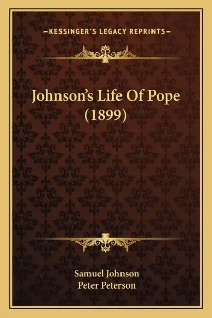 Johnson's Life Of Pope (1899) by Samuel Johnson, Peter Peterson