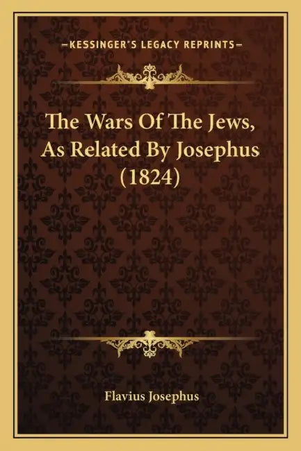 The Wars Of The Jews, As Related By Josephus (1824) by Flavius Josephus