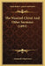 The Wearied Christ And Other Sermons (1893) by Alexander MacLaren