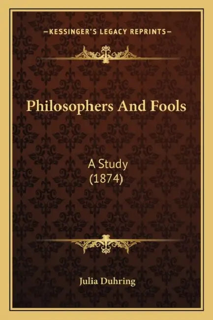 Philosophers And Fools: A Study (1874) by Julia Duhring