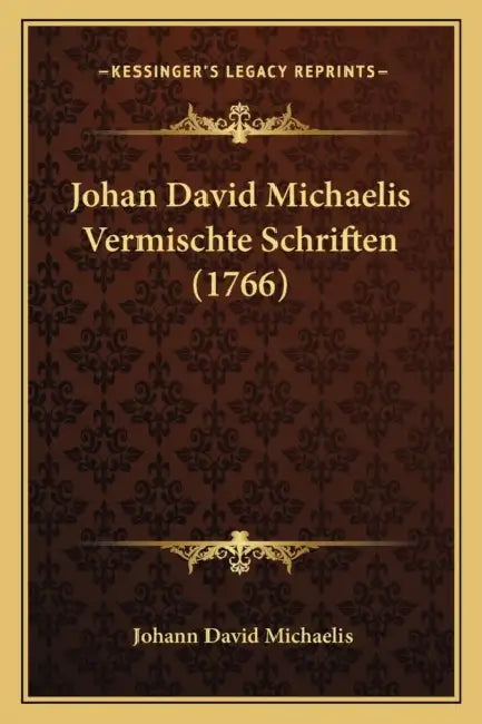 Johan David Michaelis Vermischte Schriften (1766) by Johann David Michaelis