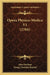 Opera Physico-Medica V1 (1764) by John Huxham, Georg Christian Reichel