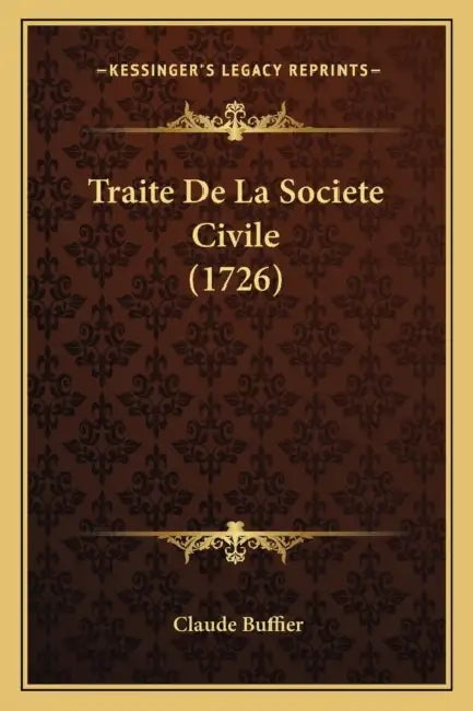 Traite De La Societe Civile (1726) by Claude Buffier