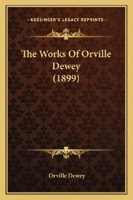 The Works Of Orville Dewey (1899) by Orville Dewey