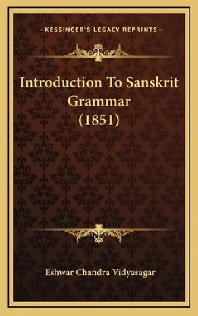 Introduction To Sanskrit Grammar (1851) by Eshwar Chandra Vidyasagar