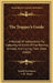 The Trapper's Guide: A Manual Of Instructions For Capturing All Kinds Of Fur Bearing Animals, And Curing Their Skins (1865) by Sewell Newhouse, J. H. Noyes