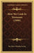 How We Cook In Tennessee (1906) by The Silver Thimble Society