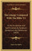 The Liturgy Compared With The Bible V2: Or An Illustration And Confirmation, By Scripture Quotations And References (1835) by Henry Ives Bailey
