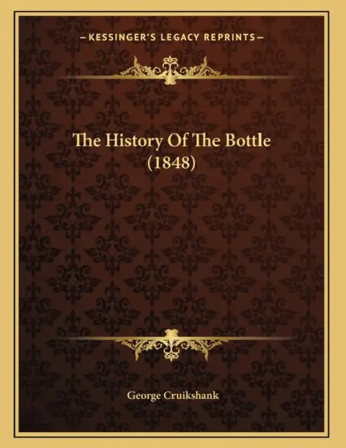 The History Of The Bottle (1848) by George Cruikshank