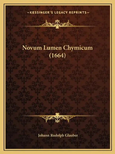 Novum Lumen Chymicum (1664) by Johann Rudolph Glauber