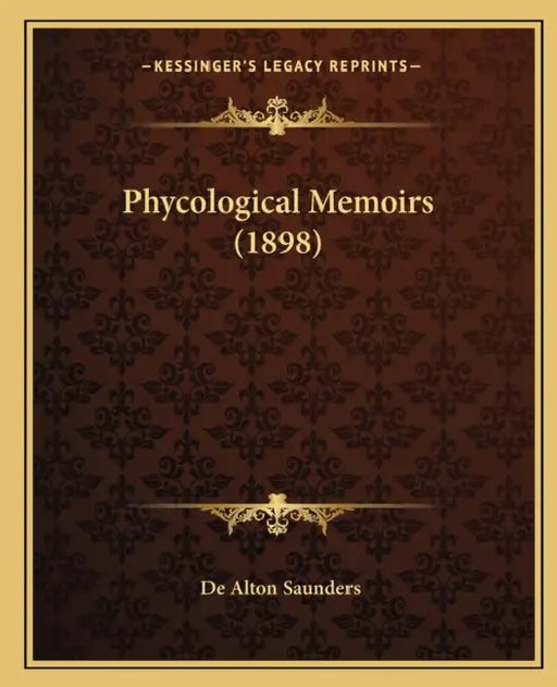 Phycological Memoirs (1898) by De Alton Saunders