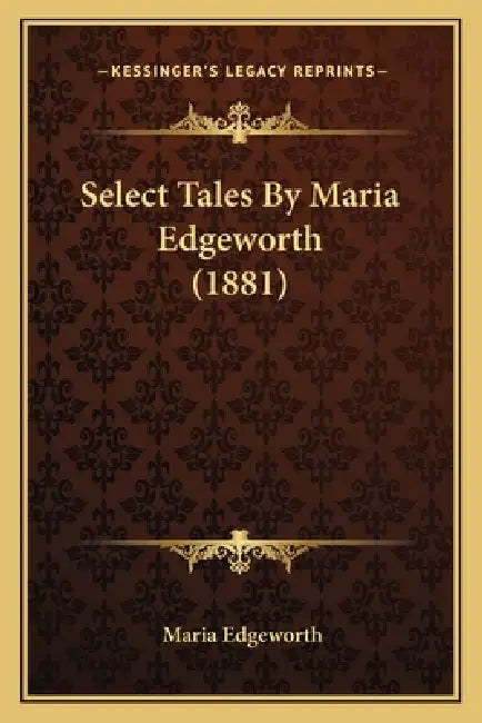 Select Tales By Maria Edgeworth (1881) by Maria Edgeworth