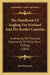 The Handbook Of Angling For Scotland And The Border Counties: Embracing The Practical Experience Of Thirty Years' Fishing (1861) by John Robertson