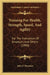 Training For Health, Strength, Speed, And Agility: For The Instruction Of Amateurs And Others (1890) by John P. Thornton