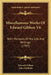Miscellaneous Works Of Edward Gibbon V6: With Memoirs Of His Life And Writings (1797) by Edward Gibbon, John Sheffield