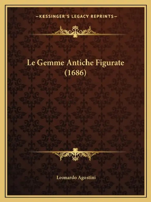Le Gemme Antiche Figurate (1686) by Leonardo Agostini
