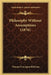 Philosophy Without Assumptions (1876) by Thomas Penyngton Kirkman
