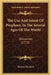 The Use And Intent Of Prophecy, In The Several Ages Of The World: Discourses (1725) by Thomas Sherlock