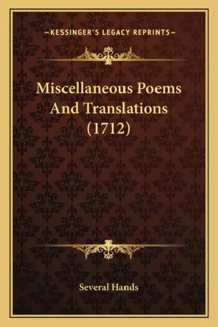 Miscellaneous Poems And Translations (1712) by Several Hands