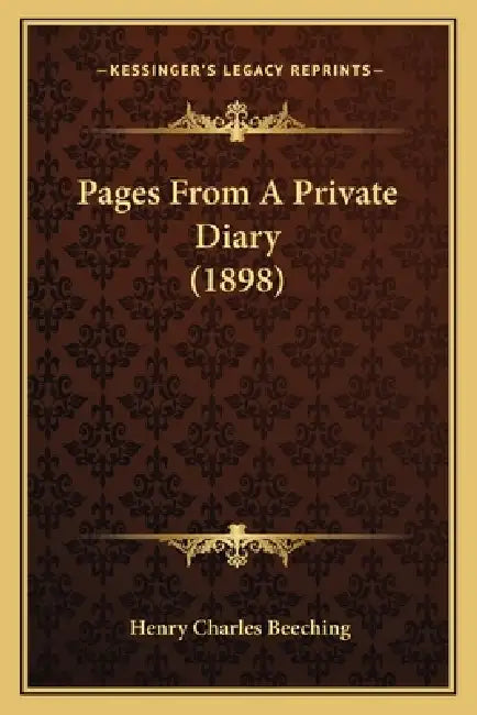 Pages From A Private Diary (1898) by Henry Charles Beeching