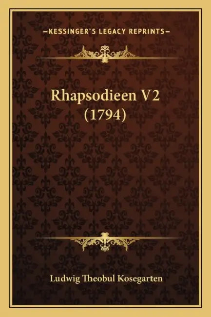 Rhapsodieen V2 (1794) by Ludwig Theobul Kosegarten