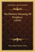 The Historic Meaning Of Prophecy (1910) by Mary Abigail Mellott Taylor