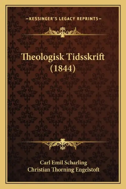 Theologisk Tidsskrift (1844) by Carl Emil Scharling, Christian Thorning Engelstoft