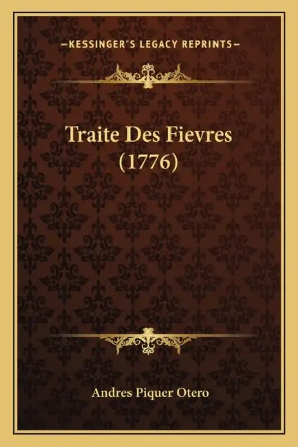 Traite Des Fievres (1776) by Andres Piquer Otero
